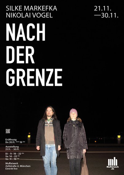 Silke Markefka und Nikolai Vogel: Nach der Grenze, Ausstellung im Muffatwerk München